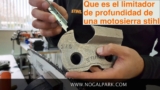 Todo lo que debes saber sobre el limitador de profundidad en una motosierra