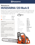 Todo lo que necesitas saber sobre la Motosierra Husqvarna 120 Mark II: características, ventajas y cómo sacarle el máximo rendimiento